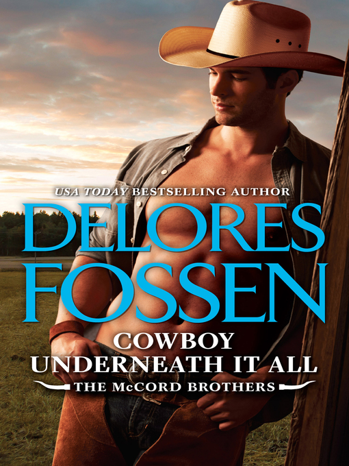 Title details for Cowboy Underneath It All by Delores Fossen - Available